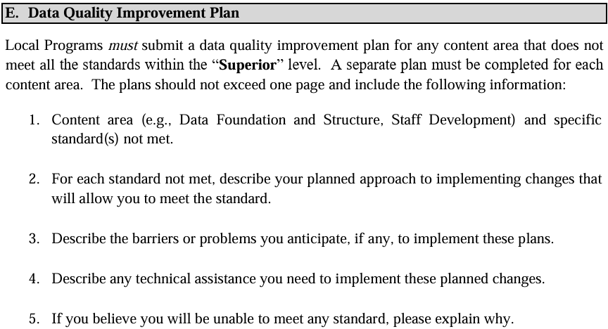 Section E titled ‘Data Quality Improvement Plan.’ The section explains that local programs must submit a data quality improvement plan for any content area that does not meet all ‘Superior’ standards, with a separate plan for each area and a maximum length of one page. A numbered list outlines required elements of the plan: identifying the content area and unmet standards, describing planned changes to meet standards, noting anticipated barriers, describing needed technical assistance, and explaining reasons if any standards cannot be met.